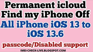 Find my iPhone Off All iPhone iOS 13 to iOS 13.6 only Permanent icloud passcode/Disabled support