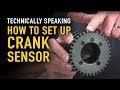 💬 How to Set Up Any Crank Sensor  | TECHNICALLY SPEAKING