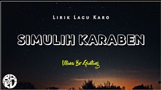 Lagu Karo Lirik - Simulih Karaben | Ulina br Ginting