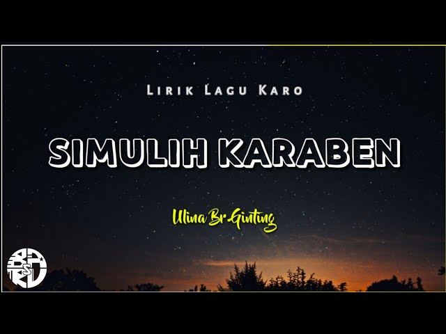 Lagu Karo Lirik - Simulih Karaben | Ulina br Ginting class=