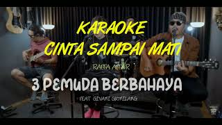 Karaokelirik Cinta Sdanai Matiraffa Affar  Versi3 Pemuda Berbahaya Feat Givani Gumilang