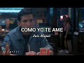 Luis Miguel | como yo te ame | Lyrics | bolero