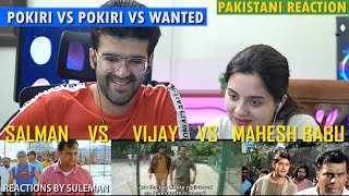 Pakistani Couple Reacts To Pokiri Vs Pokkiri Vs Wanted | Vijay vs Mahesh Babu vs Salman Khan