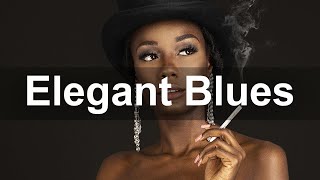 Elegant Blues - Dark Blues Rock Music to Escape To - Best of Whiskey Barrels Blues