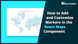 How to Add and Customize Markers in the React Maps Component