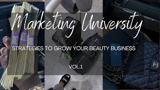 MARKETING UNIVERSITY | VOL. 1 | MARKETING STRATEGIES TO GROW YOUR BEAUTY BUSINESS