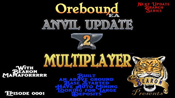 Orebound Anvil Update 2 NextUpdate Branch 66a MP MamaForrrrr  EP00001