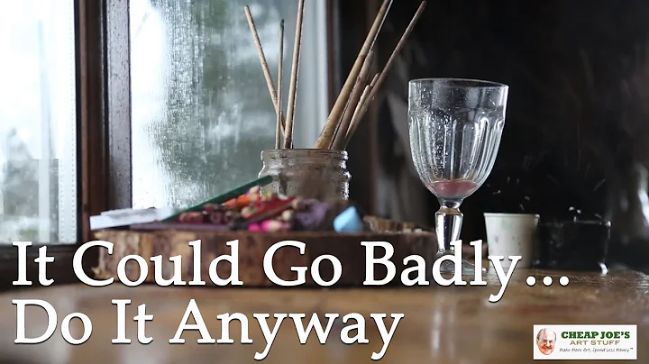 Cheap Joe's 2 Minute Art Tips - It Could Go Badly...Do It Anyway