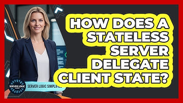How Does A Stateless Server Delegate Client State?