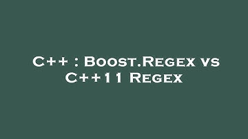 C++ : Boost.Regex vs C++11 Regex