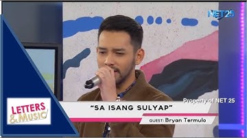 BRYAN TERMULO - SA ISANG SULYAP MO (NET25 LETTERS AND MUSIC)