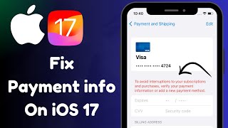 To avoid interruptions to your subscriptions and purchases verify your payment information iOS 17