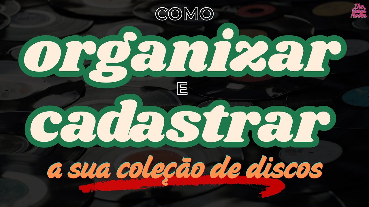 Como organizar e cadastrar a sua coleção de discos - YouTube