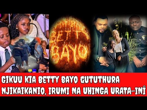 Gîkuu Kia Betty Bayo Gûtuthura Njikaikanio Na Uhinga ûrata Inî Prophet Kanyari Wakirumba Nyarari
