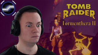 Tomb Raider - Formenthera 2 (Different to the Norm)