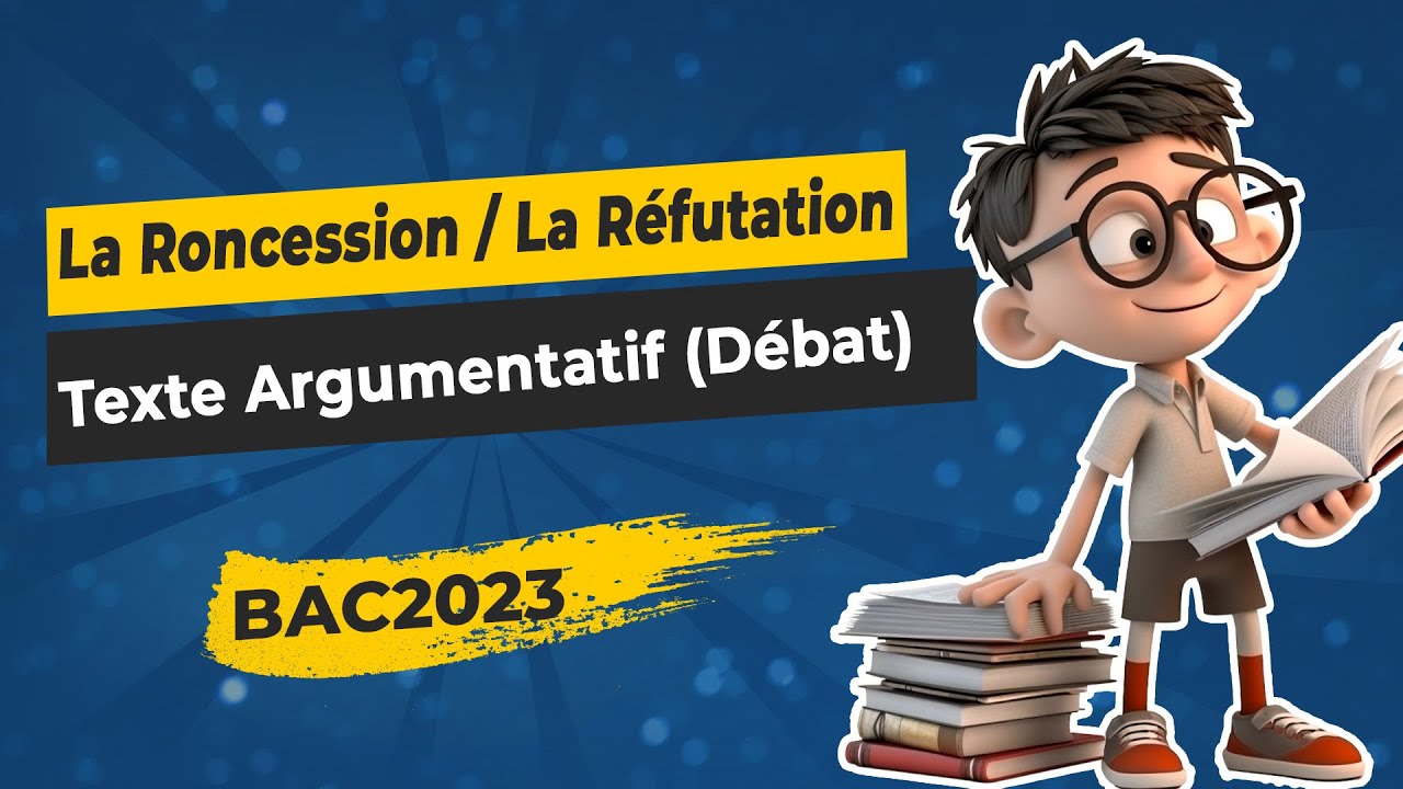 La concession , La réfutation dans le texte argumentatif ( débat d'idées) #bac