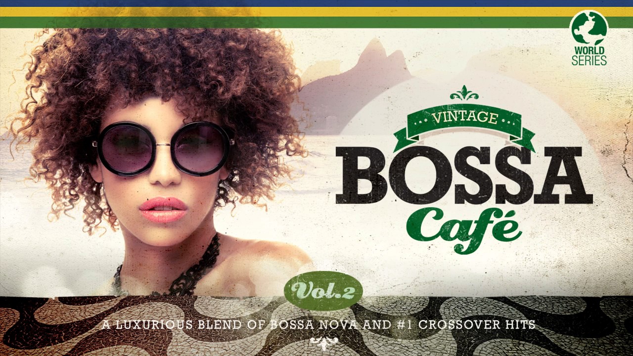You Can't Always Get What You Want - Vintage Bossa Café Vol.2 New 2017