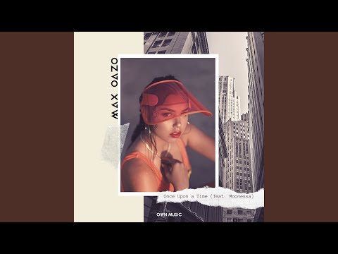 洋楽 Once Upon a Time Max Oazo ft. Moonessa - Once Upon A Time (Original) - YouTube
