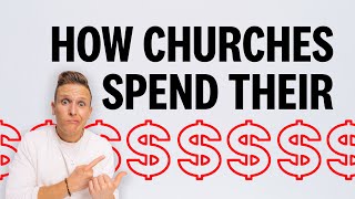 Here's How Churches ACTUALLY Spend Their Money