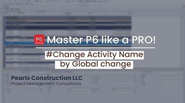 Change Activity Name by Global change | Primavera P6 Tips and Tricks