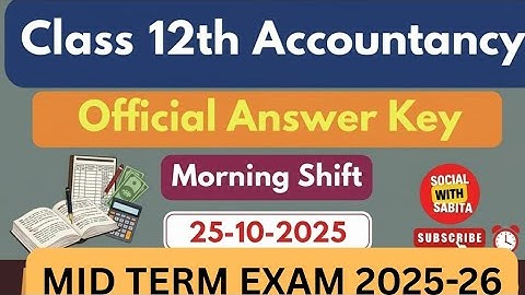 class 12 accountancy paper answer key 2025 morning shift/mid term 2025 26/accountancy paper solution