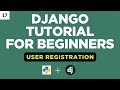Django User Registration | Django Tutorial for Beginners | Part 17