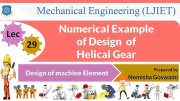 L 29 Numerical Example of Design  of Helical Gear I Design of machine elements I Mechanical