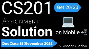 CS201 Assignment No.1 Fall 2023 100% Correct Complete Solution Download By Waqar Siddhu