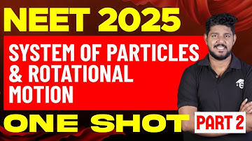 NEET 2025 Physics | Chapter 6 - System of Particles and Rotational Motion - Part 2 | Eduport NEET