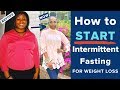 How to START Intermittent Fasting for WEIGHT LOSS | Detox, Fitness + What I Eat | LIFE CHANGING