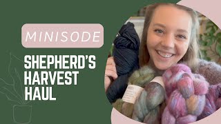 Minisode - Shepherd's Harvest Haul