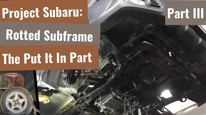 Project Rotted Subaru Subframe - Part III