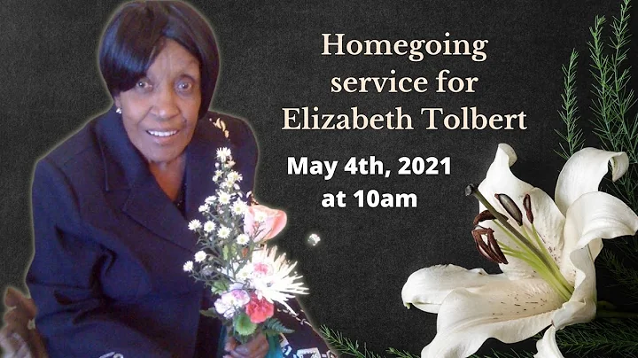 Celebrating & Honoring the Life of Elizabeth Tolbert