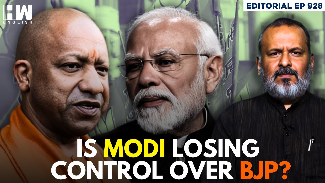 Editorial With Sujit Nair | Is Modi Losing Control Over BJP? | Yogi ...