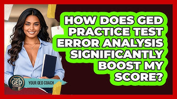 How Does GED Practice Test Error Analysis Significantly Boost My Score? - Your GED Coach