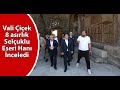 Vali Çiçek 8 asırlık Selçuklu Eseri Hanı İnceleme