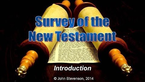New Testament Survey 01 - Introduction