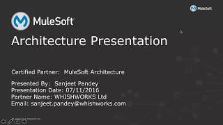 Sanjeet Pandey  - MuleSoft Architecture Presentation