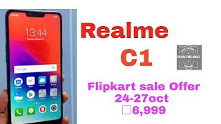 Realme C1 First look flipakart sale | 24th-27th Oct-2018
