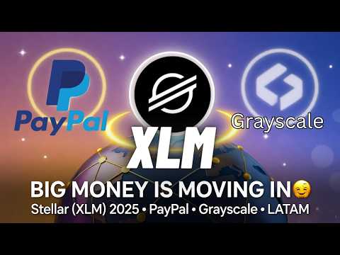 Stellar (XLM) 2025 — Alasan Uang Besar Memantau Koin Ini! | PayPal, Grayscale & Dorongan Amerika ...