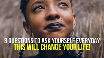 The 3 Most Important Questions to Ask Yourself (Motivational video)