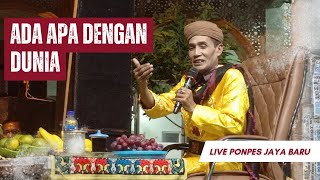 Live Ponpes Jaya Baru ( Ada Apa Dengan Dunia )