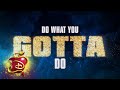 Do What You Gotta Do 🔥| Lyric Video  | Descendants 3