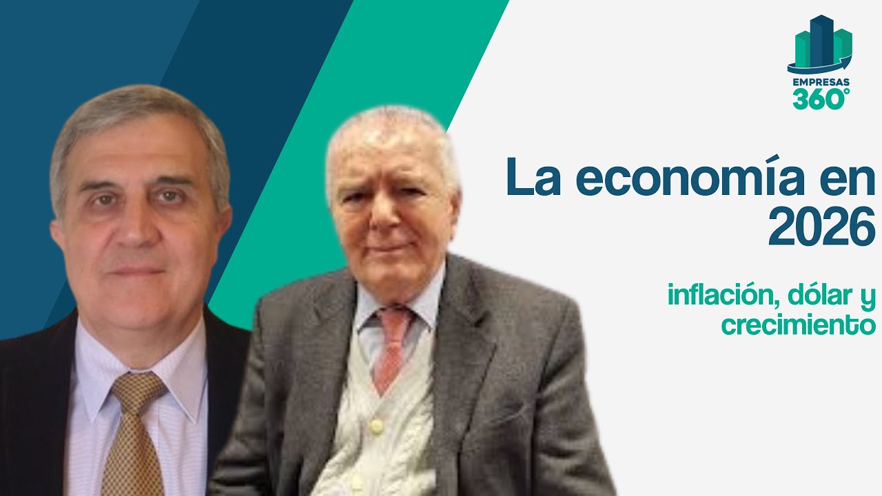 Perspectivas económicas 2026: inflación, dólar y crecimiento | Con Juan Salerno y Orlando Ferreres