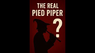 The Pied Piper’s Vanishing Children: Was This Legend Based on Truth?