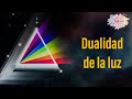 58 dualidad de la luz