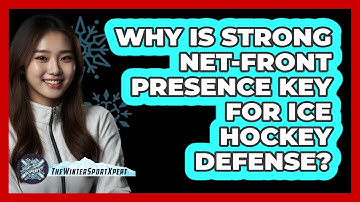 Why Is Strong Net-front Presence Key For Ice Hockey Defense? - The Winter Sport Xpert