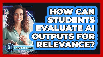 How Can Students Evaluate AI Outputs for Relevance?
