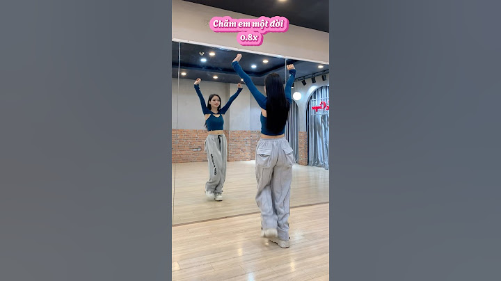 [Vietnam Tiktok] Dance instruction Cham em for a lifetime - Duc Phuc | Thanh Lam class