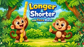Longer and Shorter with Tico & Mario 🐵 | Kids Math Comparison Song